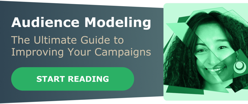 Start Reading Audience Modeling: The Ultimate Guide to Improving Your Campaigns